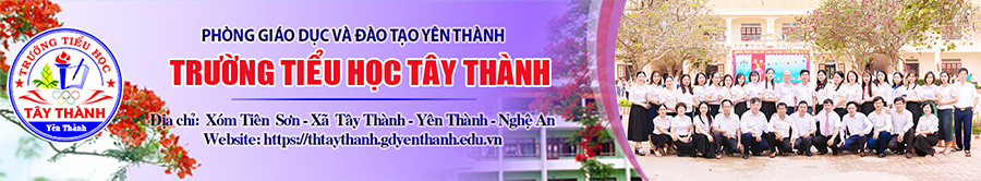 Trường Tiểu Học Tây Thành - Yên Thành - Nghệ An